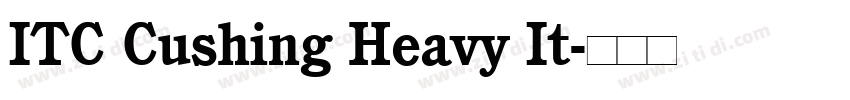 ITC Cushing Heavy It字体转换